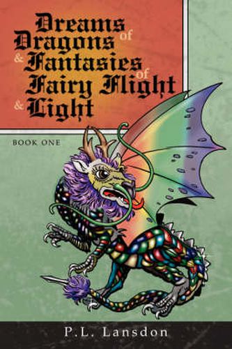 Cover image for Dreams of Dragons and Fantasies of Fairy Flight and Light