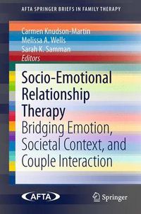 Cover image for Socio-Emotional Relationship Therapy: Bridging Emotion, Societal Context, and Couple Interaction