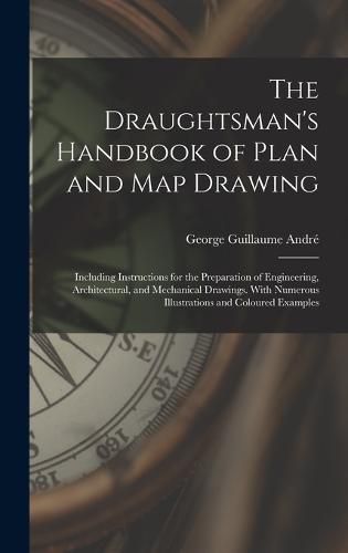 The Draughtsman's Handbook of Plan and Map Drawing