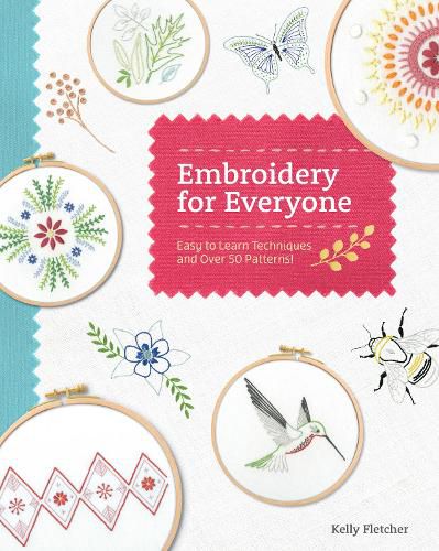 Cover image for Embroidery for Everyone: Easy to Learn Techniques with 50 Patterns!