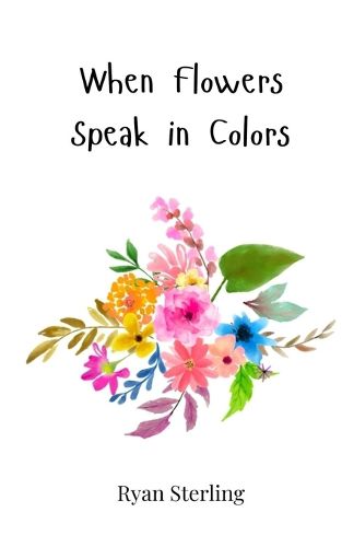 Cover image for When Flowers Speak in Colors