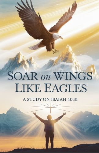 Cover image for Soar on Wings Like Eagles