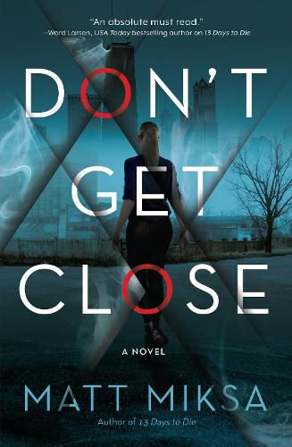 Cover image for Don't Get Close: A Novel