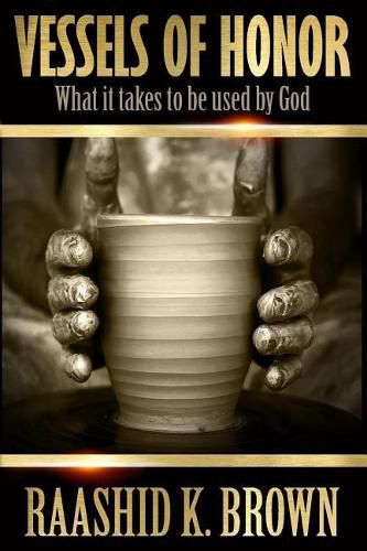 Cover image for Vessels of Honor: What it takes to be used by God