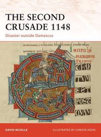 Cover image for The Second Crusade 1148: Disaster outside Damascus