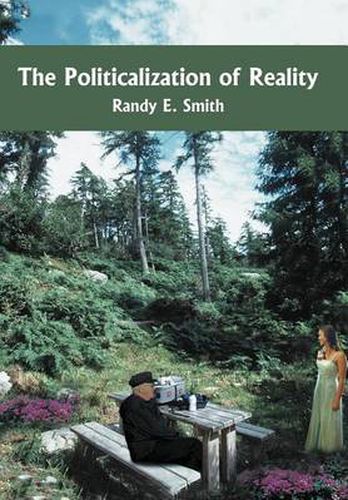 Cover image for The Politicalization of Reality