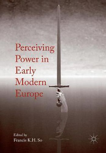 Cover image for Perceiving Power in Early Modern Europe