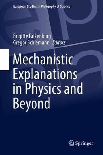 Mechanistic Explanations in Physics and Beyond