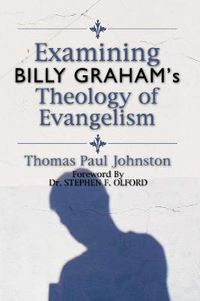 Cover image for Examining Billy Graham's Theology of Evangelism