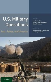Cover image for U.S. Military Operations: Law, Policy, and Practice