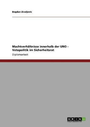 Cover image for Machtverhaltnisse innerhalb der UNO - Vetopolitik im Sicherheitsrat