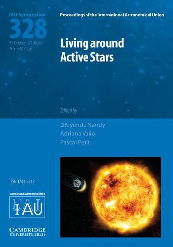 Living around Active Stars (IAU S328)