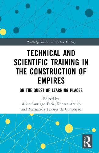 Cover image for Technical and Scientific Training in the Construction of Empires