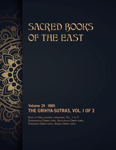 The Grihya-sutras: Volume 1 of 2