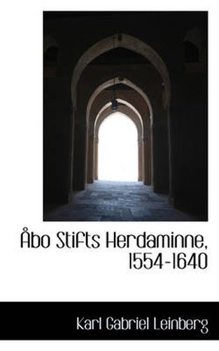 Cover image for Abo Stifts Herdaminne, 1554-1640