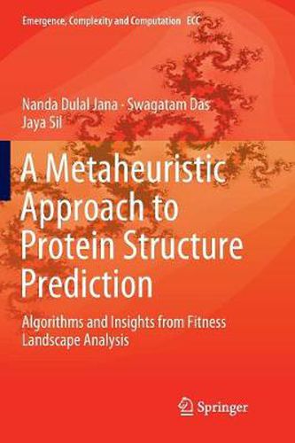 Cover image for A Metaheuristic Approach to Protein Structure Prediction: Algorithms and Insights from Fitness Landscape Analysis
