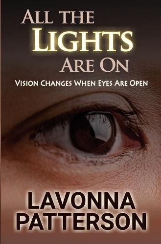 Cover image for All The Lights Are On: Vision Changes When Eyes Are Open