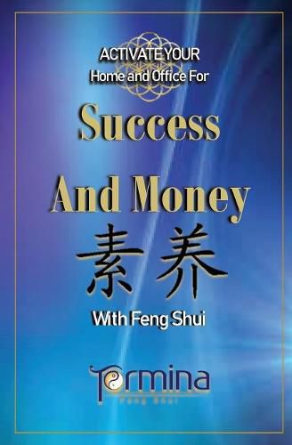 Cover image for ACTIVATE YOUR Home and Office For Success and Money: With Feng Shui