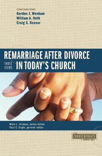 Cover image for Remarriage after Divorce in Today's Church: 3 Views