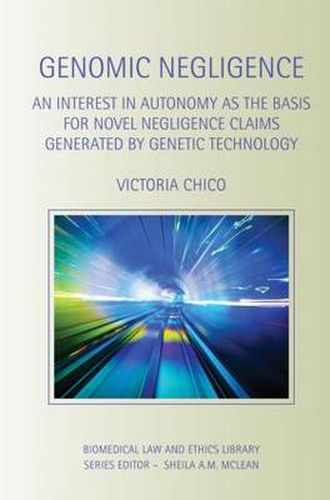 Cover image for Genomic Negligence: An Interest in Autonomy as the Basis for Novel Negligence Claims Generated by Genetic Technology