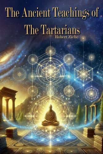 Cover image for The Ancient Teachings of the Tartarians