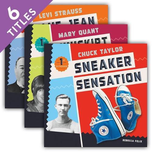 Cover image for First in Fashion: Eddie Bauer: Down Jacket Developer / Mary Quant: Miniskirt Maker / Levi Strauss: Blue Jean Genius / Sam Foster: Sunglasses Success / Louis Read: Bikini Designer / Chuck Taylor: Sneaker Sensation