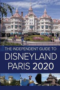 Cover image for The Independent Guide to Disneyland Paris 2020