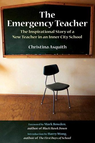 Cover image for The Emergency Teacher: The Inspirational Story of a New Teacher in an Inner City School