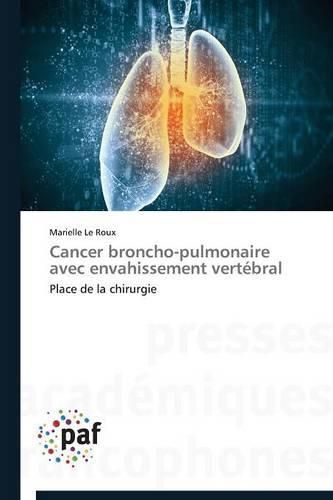 Cancer Broncho-Pulmonaire Avec Envahissement Vertebral