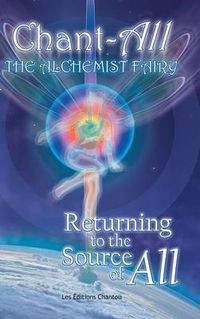 Cover image for Chant-All the Alchemist Fairy Returning to the Source of All