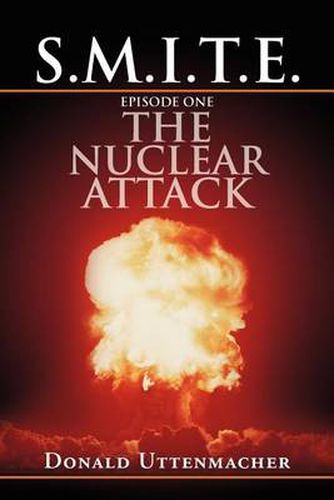 Cover image for S.M.I.T.E. Episode One the Nuclear Attack