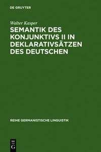 Cover image for Semantik Des Konjunktivs II in Deklarativsatzen Des Deutschen