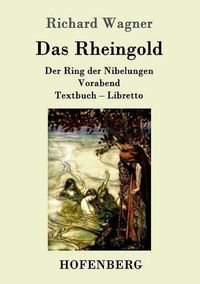 Cover image for Das Rheingold: Der Ring der Nibelungen Vorabend Textbuch - Libretto