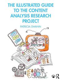 Cover image for The Illustrated Guide to the Content Analysis Research Project