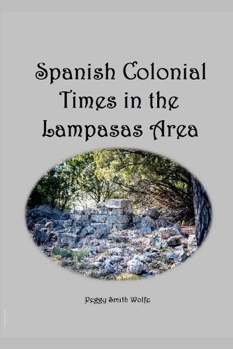 Cover image for Spanish Colonial Times in the Lampasas Area