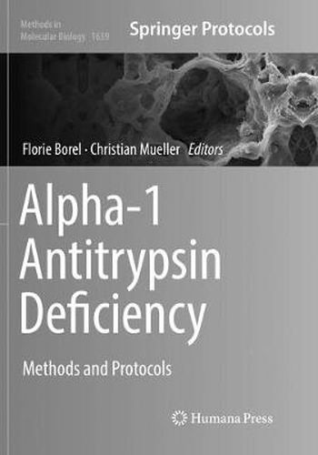 Cover image for Alpha-1 Antitrypsin Deficiency: Methods and Protocols