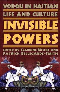 Cover image for Vodou in Haitian Life and Culture: Invisible Powers