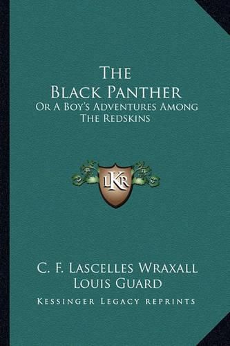 Cover image for The Black Panther: Or a Boy's Adventures Among the Redskins