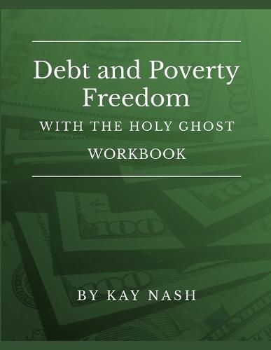 Cover image for Debt and Poverty Freedom with The Holy Ghost Workbook