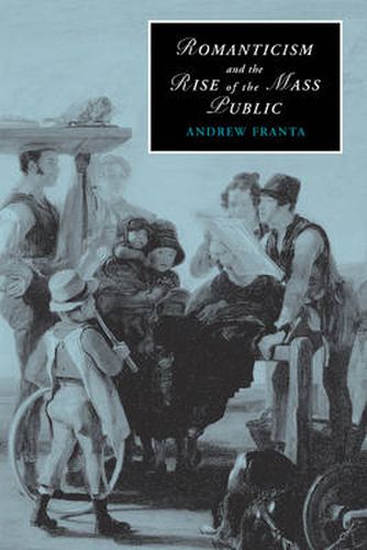 Cover image for Romanticism and the Rise of the Mass Public