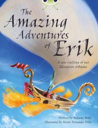 Cover image for Bug Club Independent Fiction Year 4 Grey A The Amazing Adventures of Erik
