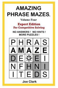 Cover image for Amazing Phrase Mazes Volume 4: Expert Edition for Competitive Solving