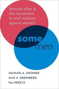 Cover image for Some Men: Feminist Allies in the Movement to End Violence against Women