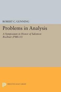 Cover image for Problems in Analysis: A Symposium in Honor of Salomon Bochner (PMS-31)