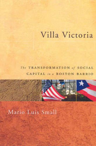 Cover image for Villa Victoria: The Transformation of Social Capital in a Boston Barrio