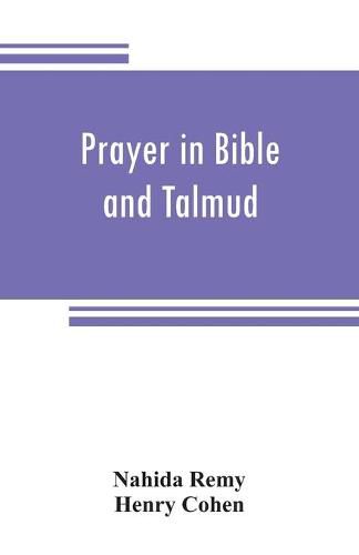 Cover image for Prayer in Bible and Talmud