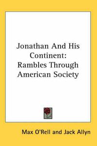 Cover image for Jonathan and His Continent: Rambles Through American Society