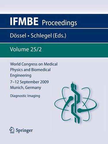 Cover image for World Congress on Medical Physics and Biomedical Engineering September 7 - 12, 2009 Munich, Germany: Vol. 25/2 Diagnostic Imaging