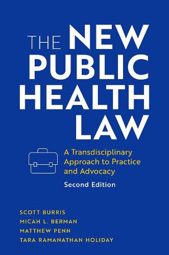 The New Public Health Law: A Transdisciplinary Approach to Practice and Advocacy