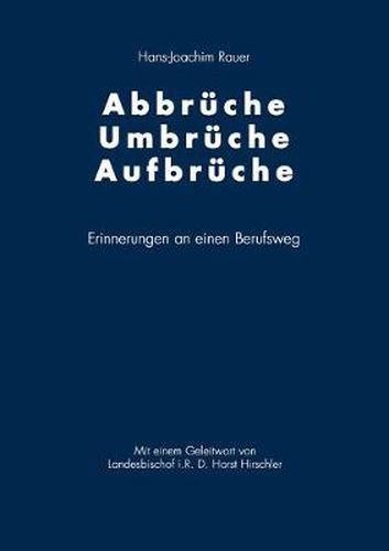 Cover image for Abbruche-Umbruche-Aufbruche: Erinnerung an einen Berufsweg